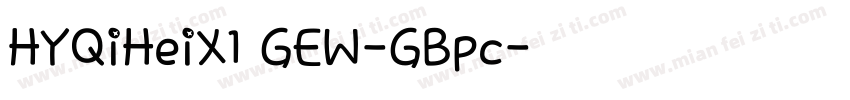 HYQiHeiX1 GEW-GBpc字体转换
